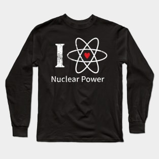 "I LOVE NUCLEAR POWER" Long Sleeve T-Shirt